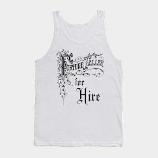 Fortune Teller for Hire Tank Top